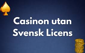 Casinos utan svensk licens En vägledning för spelare Casinos utan svensk licens En vägledning för spelare